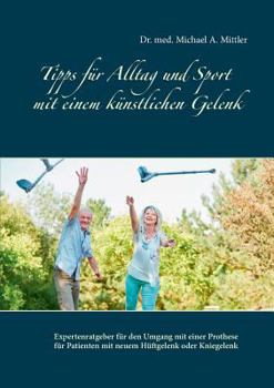 Paperback Tipps für Alltag und Sport mit einem künstlichen Gelenk [German] Book