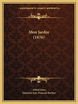 Paperback Mon Jardin (1876) [French] Book