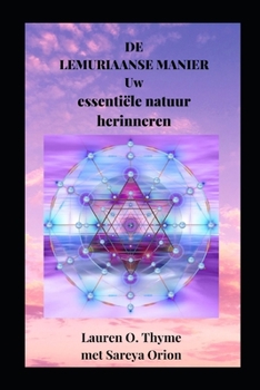 Paperback de Lemuriaanse Manier: Uw essentiële natuur herinneren [Dutch] Book