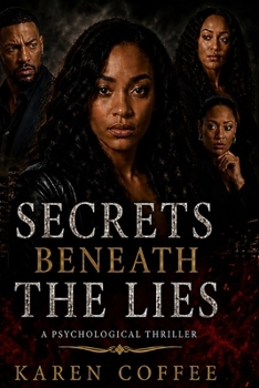 Paperback Secrets Beneath The Lies: They Should've Let Her Walk Away Book