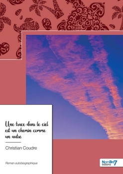 Paperback Une trace dans le ciel est un chemin comme un autre [French] Book