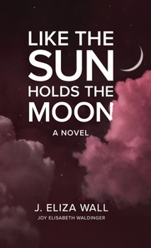 Hardcover Like the Sun Holds the Moon Book