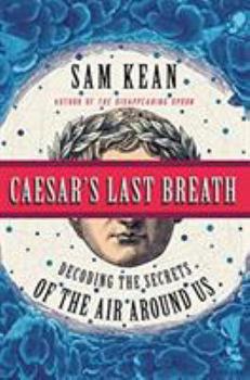 Hardcover Caesar's Last Breath: Decoding the Secrets of the Air Around Us Book