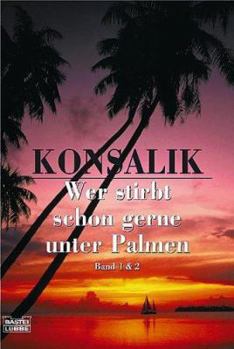Wer stirbt schon gerne unter Palmen 1 / 2. Roman. - Book #2 of the Pod palmami
