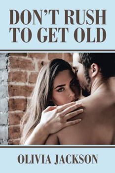 Paperback Don't Rush to Get Old Book
