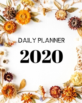 Daily Planner 2020: Daily, Weekly & Monthly Planner, Organizer