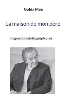 Paperback La maison de mon père: Fragments autobiographiques [French] Book