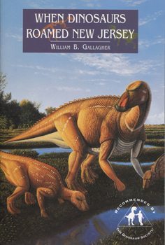 Paperback When Dinosaurs Roamed New Jersey Book