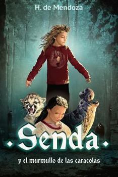 Paperback Senda y el murmullo de las caracolas: Novela juvenil de aventuras (a partir de 12 años) [Spanish] Book
