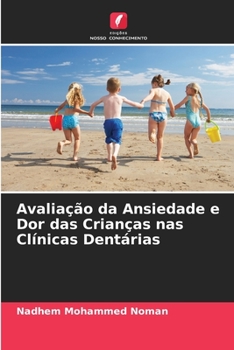 Paperback Avaliação da Ansiedade e Dor das Crianças nas Clínicas Dentárias [Portuguese] Book