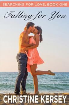 Paperback Falling for You: (Searching for Love, Book One) Book