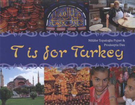 Hardcover T Is for Turkey (World Alphabets) Book