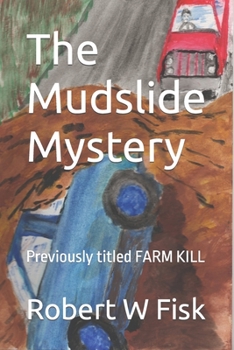 Paperback The Mudslide Mystery: Previously titled FARM KILL Book