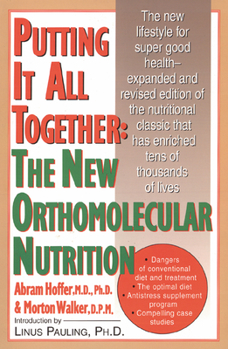 Paperback Putting It All Together: The New Orthomolecular Nutrition Book