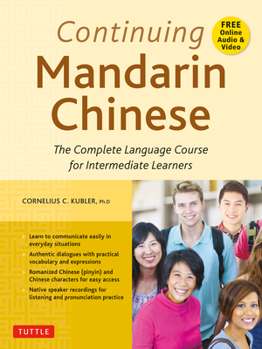 Paperback Continuing Mandarin Chinese Textbook: The Complete Language Course for Intermediate Learners Book