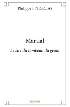 Paperback Martial: Le sire du tombeau du géant [French] Book