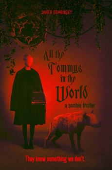 Paperback All the Tommys in the World: A zombie thriller Book