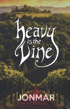 Heavy is the Vine: A Fantastical Journey into the Fruit of the Spirit
