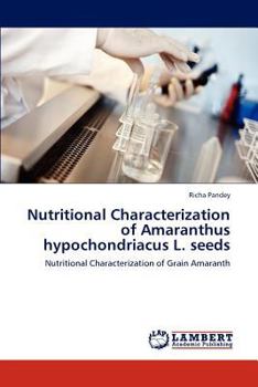 Paperback Nutritional Characterization of Amaranthus Hypochondriacus L. Seeds Book