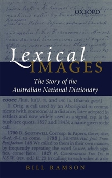 Paperback Lexical Images: The Story of the Australian National Dictionary Book