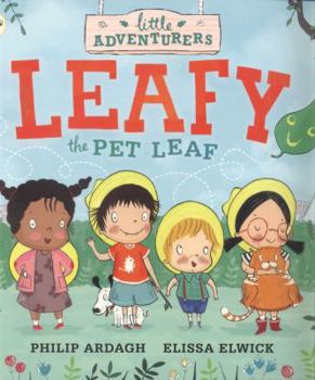 Paperback The Little Adventurers: Leafy the Pet Leaf Book