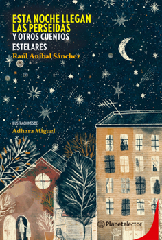 Esta noche llegan las perseidas / The Perseids Arrive Tonight (Spanish Edition)