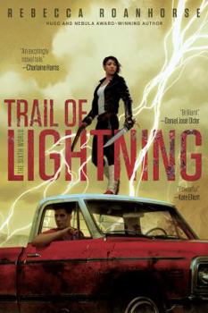Trail of Lightning - Book #1 of the Sixth World