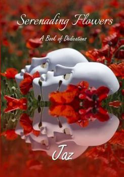 Paperback Serenading Flowers: A Book of Dedications Book