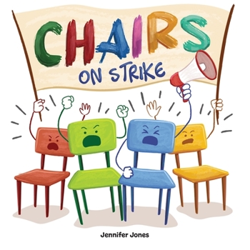 Paperback Chairs on Strike: A Funny, Rhyming, Read Aloud Kid's Book For Preschool, Kindergarten, 1st grade, 2nd grade, 3rd grade, 4th grade, or Ea Book