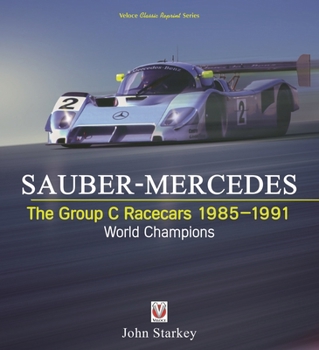 Paperback Sauber-Mercedes - The Group C Racecars 1985-1991: World Champions Book