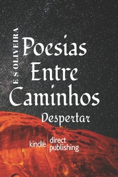 Paperback Poesias Entre Caminhos: Despertar [Portuguese] Book