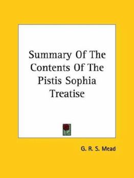 Summary of the Contents of the Pistis Sophia Treatise