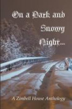 Paperback On a Dark and Snowy Night...: A Zimbell House Anthology Book