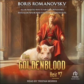 The Goldenblood Heir (Book 7): A Portal Progression Fantasy Series