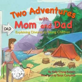 Paperback Two Adventures with Mom and Dad: Explaining Divorce to Young Children Book