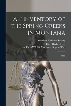 Paperback An Inventory of the Spring Creeks in Montana: 1989 Book