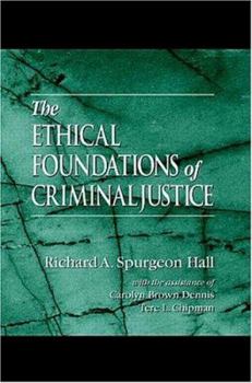 Hardcover The Ethical Foundations of Criminal Justice Book