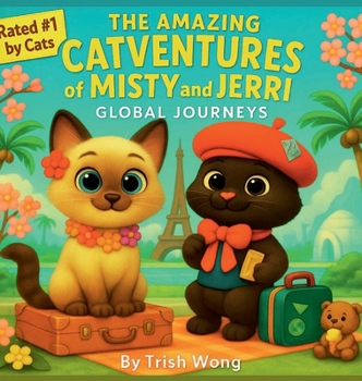 The Amazing Catventures of Misty and Jerri: Global Journeys