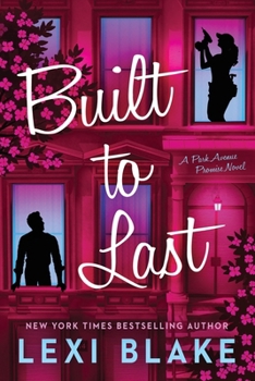 Built to Last: A Park Avenue Promise Novel (The Park Avenue Promise) - Book #3 of the Park Avenue Promise