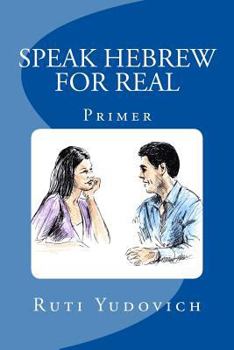 Paperback Speak Hebrew for Real: Primer [Hebrew] Book