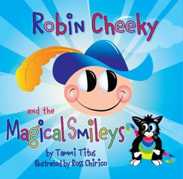 Hardcover Robin Cheeky and the Magical Smileys Book