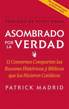 Paperback Asombrado Por La Verdad (Surprised by Truth) [Spanish] Book