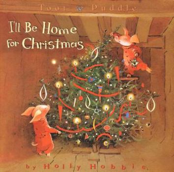 Toot & Puddle: I'll Be Home for Christmas - Book  of the Toot & Puddle