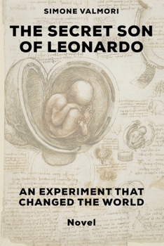Paperback The Secret Son Of Leonardo: an experiment that changed the world Book