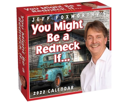 Calendar Jeff Foxworthy's You Might Be a Redneck If... 2022 Day-To-Day Calendar Book