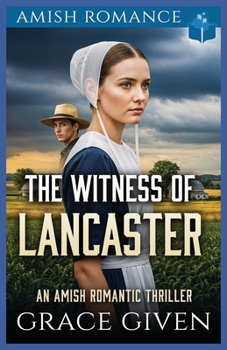 Paperback The Witness of Lancaster: An Amish Romantic Thriller Book