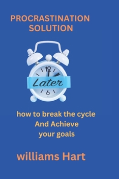 Paperback Procrastination solution: How to Break the Cycle and Achieve Your Goals Book