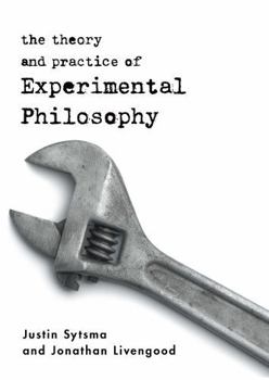 Paperback The Theory and Practice of Experimental Philosophy Book