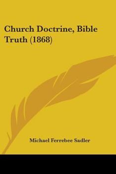 Paperback Church Doctrine, Bible Truth (1868) Book