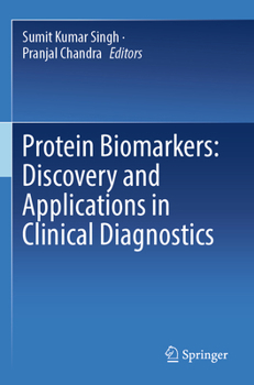 Paperback Protein Biomarkers: Discovery and Applications in Clinical Diagnostics Book